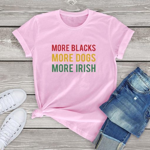 More Blacks Dogs Irish Women T-Shirt - Image 15