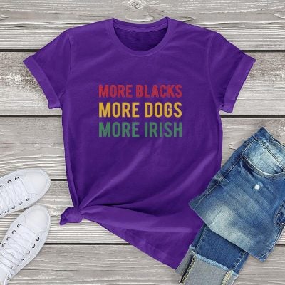 Alternative view of More Blacks Dogs Irish Women T-Shirt