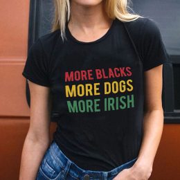 More Blacks Dogs Irish Women T-Shirt