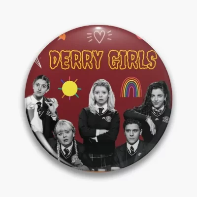 Derry Girls Button Badge Iconic Irish TV Show Merchandise