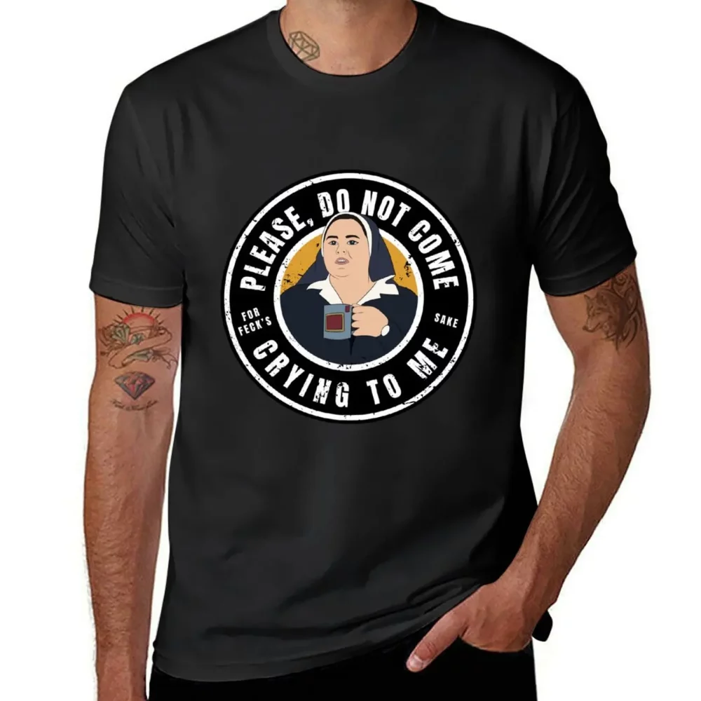 Derry Sister Michael Please Do Not Come Crying to Me T-Shirt