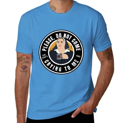 Derry Sister Michael Please Do Not Come Crying to Me T-Shirt Derry Sister Michael Please Do Not Come Crying to Me T-Shirt
