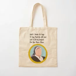 Derry Girls Sister Michael Quote Clare Tote Bag