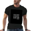 Derry Girls I’m Not Being An Individual On My Own T-Shirt