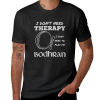 I Don’t Need Therapy Bodhrán T-shirt