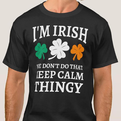 Funny ‘I’m Irish We Don’t Do That Keep Calm Thingy’ Men’s Graphic T-Shirt