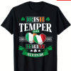 Irish Temper Italian Attitude St. Patrick's Day T-Shirt