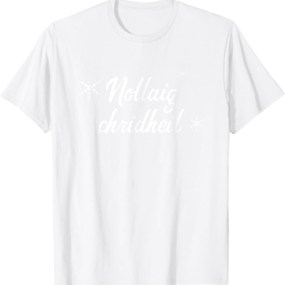 Irish Gifts - GAA, Ireland Football Jerseys, Ireland Rugby Jerseys Scottish Gaelic "Nollaig Chridheil" Merry Christmas T-Shirt