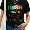Irish You a Merry Christmas Women’s T-Shirt