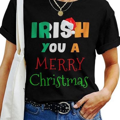 Irish You a Merry Christmas Women’s T-Shirt